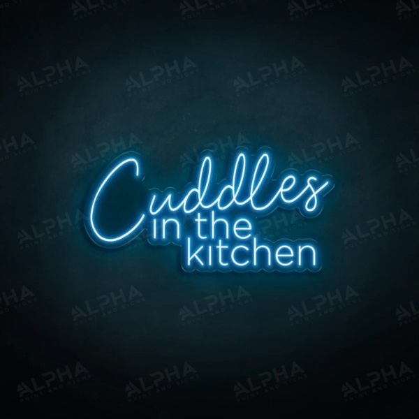 Cuddles In The Kitchen neon sign