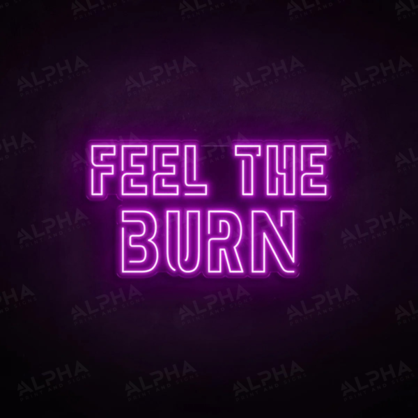 Feel The Burn neon sign