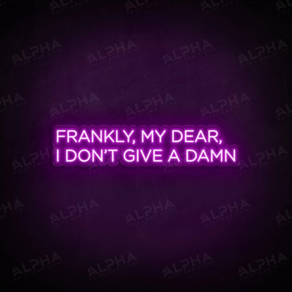 Frankly My Dear neon sign