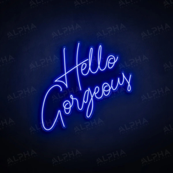 Hello Gorgeous neon sign - V2