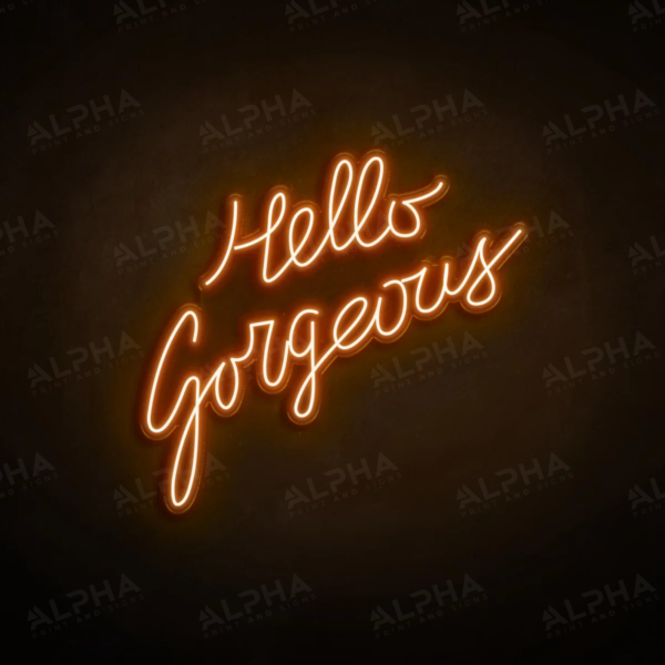 Hello Gorgeous neon sign - V3