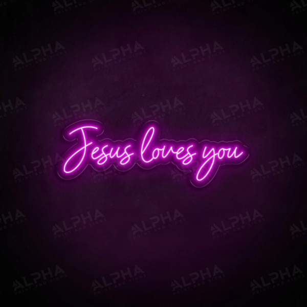 Jesus Loves You neon sign