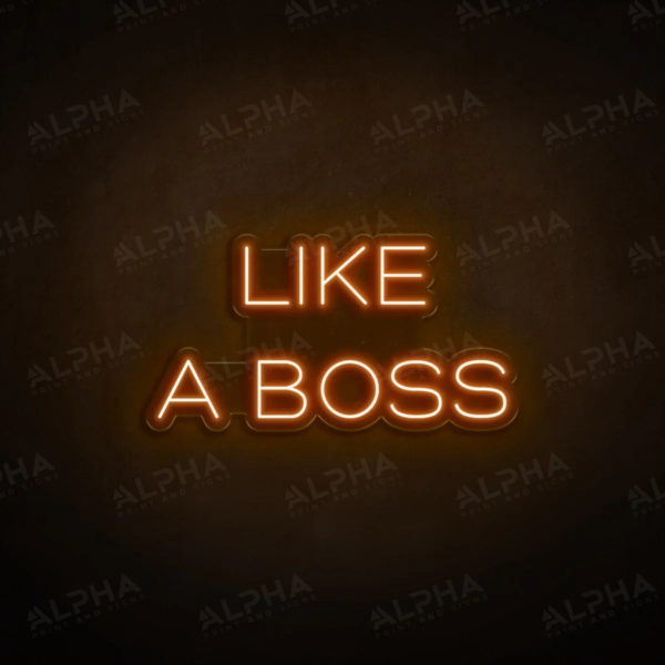 Like A Boss neon sign - V2