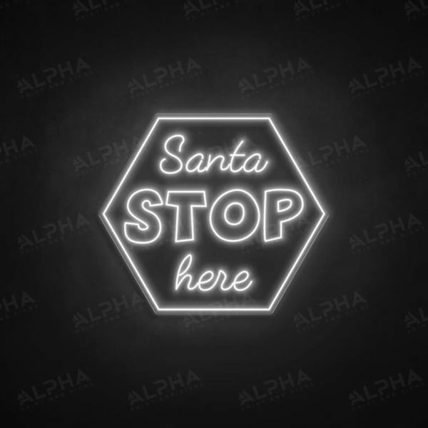 Santa Stop Here neon sign