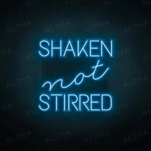 Shaken Not Stirred neon sign