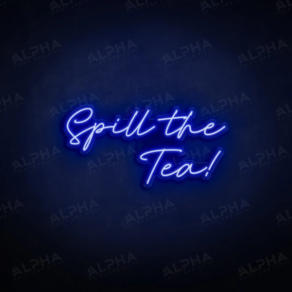 Spill Tea neon sign