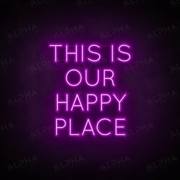 This Is Our Happy Place neon sign - V4