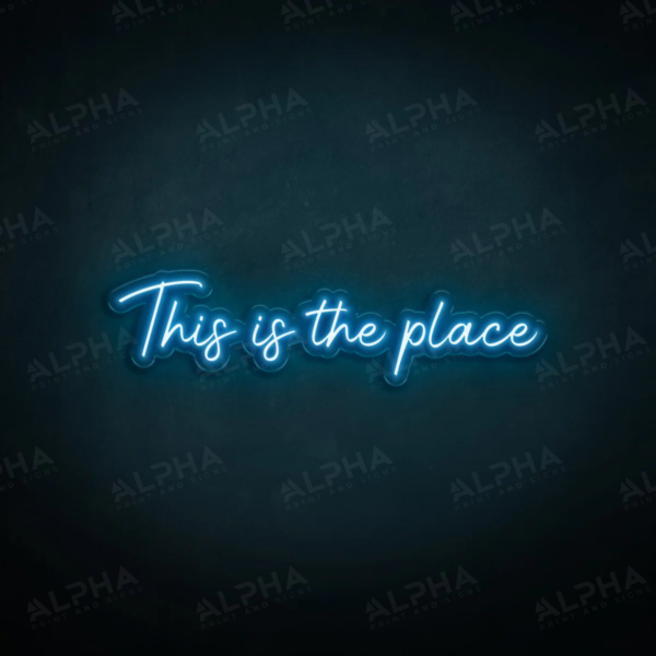 This Is The Place neon sign