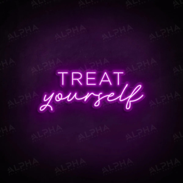 Treat Yourself neon sign